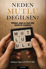 Neden Mutlu Değilsin?