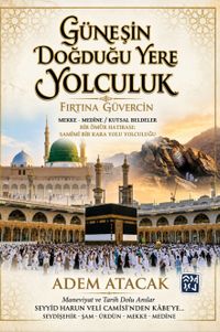Güneşin Doğduğu Yere Yolculuk & Fırtına Güvercin