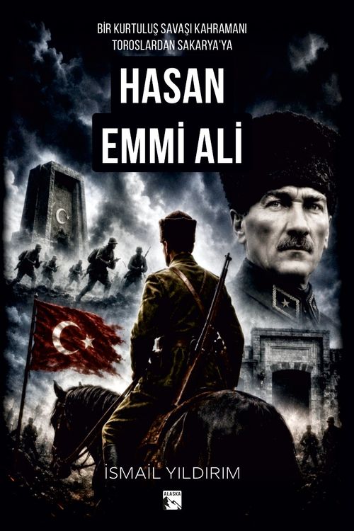 Bir Kurtuluş Savaşı Kahramanı Toroslardan Sakarya'ya Hasan Emmi Ali