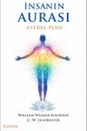 İnsanın Aurası &amp; Astral Plan