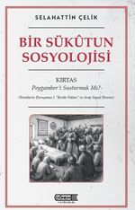 Bir Sükutun Sosyolojisi & Kırtas: Peygamber'i Susturmak Mı?