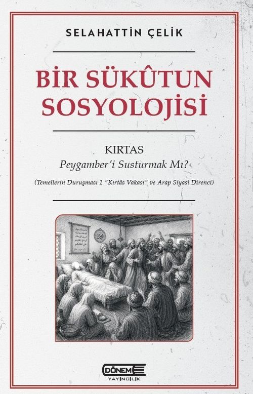 Bir Sükutun Sosyolojisi & Kırtas: Peygamber'i Susturmak Mı?