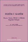 Fehim-i Kadim & Hayatı, Sanatı Divan'ı Metnin Gugünkü Türkçesi