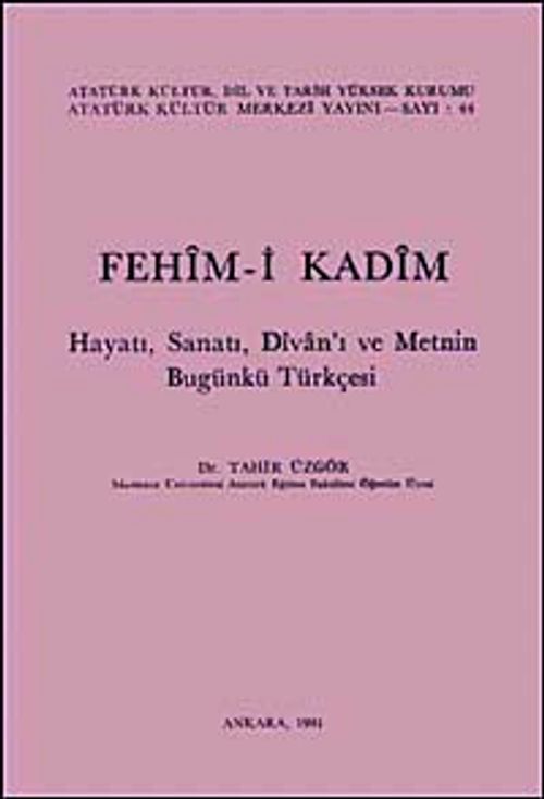 Fehim-i Kadim & Hayatı, Sanatı Divan'ı Metnin Gugünkü Türkçesi