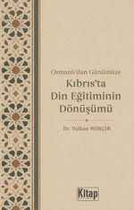 Osmanlı'dan Günümüze Kıbrıs'ta Din Eğitiminin Dönüşümü