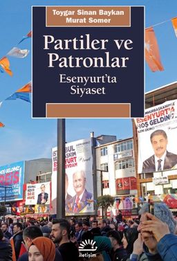 Partiler ve Patronlar & Esenyurt'ta Siyaset