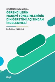 Öğrencilerin Manevi Yönelimlerinin Din Öğretimi Açısından İncelenmesi