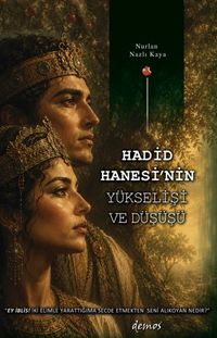 Hadid Hanesi'nin Yükselişi ve Düşüşü