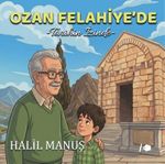 Ozan Felahiye'de Tarihin İzinde