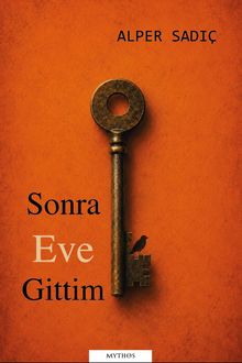 Sonra Eve Gittim