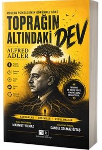 Modern Psikolojinin Görünmez Kökü Toprağın Altındaki Dev Alfred Adler