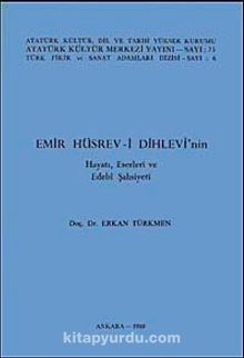 Emir Hüsrev-i Dihlevi'nin Hayatı, Eserleri ve Edebi Şahsiyeti