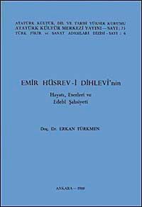 Emir Hüsrev-i Dihlevi'nin Hayatı, Eserleri ve Edebi Şahsiyeti