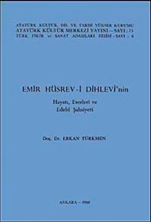 Emir Hüsrev-i Dihlevi'nin Hayatı, Eserleri ve Edebi Şahsiyeti