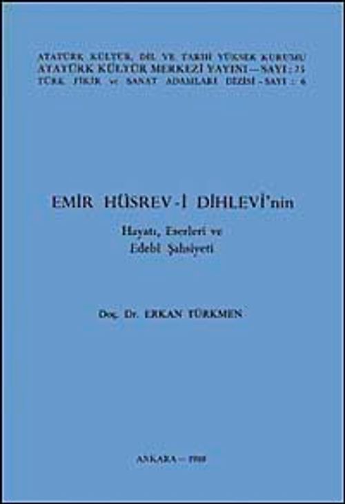 Emir Hüsrev-i Dihlevi'nin Hayatı, Eserleri ve Edebi Şahsiyeti