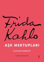Frida Kahlo Aşk Mektupları