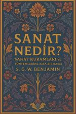 Sanat Nedir? & Sanat Kuramları ve Yöntemlerine Kısa Bir Bakış