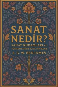Sanat Nedir? & Sanat Kuramları ve Yöntemlerine Kısa Bir Bakış