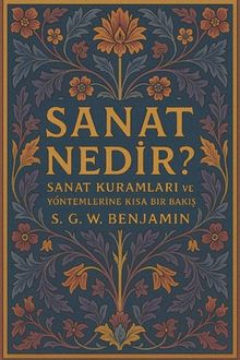 Sanat Nedir? & Sanat Kuramları ve Yöntemlerine Kısa Bir Bakış