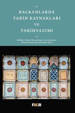 Balkanlarda Tarih Kaynakları ve Tarihyazımı