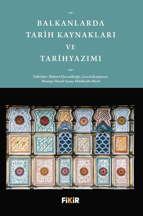 Balkanlarda Tarih Kaynakları ve Tarihyazımı