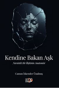 Kendine Bakan Aşk