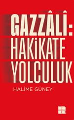 Gazzali: Hakikate Yolculuk