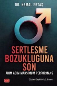 Sertleşme Bozukluğuna Son & Adım Adım Maksimum Performans