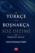 Türkçe ve Boşnakça Söz Dizimi (Karşıtsal Analiz)