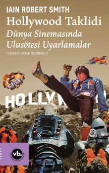 Hollywood Taklidi & Dünya Sinemasında Ulusötesi Uyarlamalar