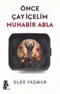Önce Çay İçelim Muhabir Abla