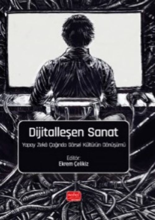 Dijitalleşen Sanat  & Yapay Zeka Çağında Görsel Kültürün Dönüşümü