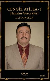 Cengiz Atilla 1 & Hayatın Gerçekleri