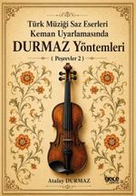 Türk Müziğe Saz Eserleri Keman Uyarlamasında Durmaz Yöntemleri & ( Peşrevler 2 )