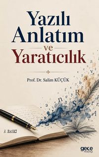 Yazılı Anlatım ve Yaratıcılık & Yeniden Düzenlenmiş ve Genişletilmiş