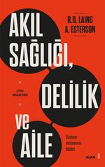 Akıl Sağlığı, Delilik ve Aile