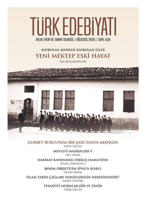 Türk Edebiyatı Aylık Fikir ve Sanat Dergisi Sayı: 634 Ağustos 2026