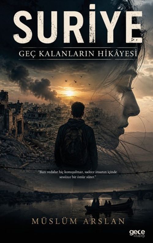 Suriye & Geç Kalanların Hikayesi