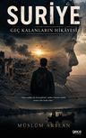 Suriye &amp; Geç Kalanların Hikayesi
