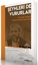 Şeyhleri'de Vururlar & 28 Şubat Sürgünü Mahmud Esad Coşan Hoca
