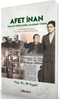 Afet İnan & Kemalist İdeolojinin Akademik Vitrini