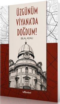Üzgünüm Viyana'da Doğdum!