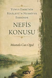 Yunus Emre'nin Risaletü'n-Nushiyye Eserinde Nefis Konusu