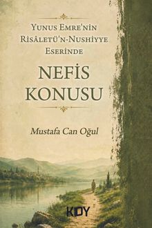Yunus Emre'nin Risaletü'n-Nushiyye Eserinde Nefis Konusu