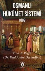 Osmanlı Hükümet Sistemi 1889