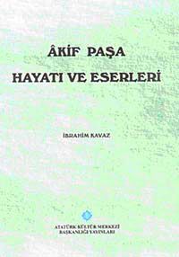 Akif Paşa Hayatı ve Eserleri