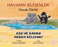 Havalı Dörtlü / Azo ve Karbo Neden Ağlıyor?