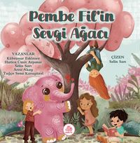 Pembe Fil'in Sevgi Ağacı