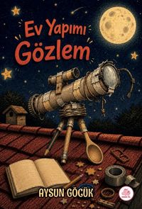 Ev Yapımı Gözlem