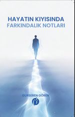 Hayatın Kıyısında Farkındalık Notları